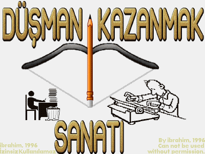 Dusman Kazanmak Sanat� (The Art of Acquiring An Antagonist)